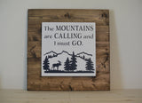 The Mountains are Calling and I Must Go Interchangeable Sign with Base