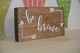 Be Brave Mini Block